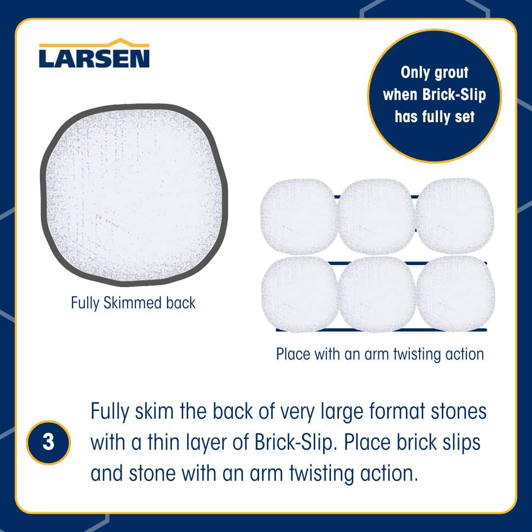 Step 4 of the Larsen Fusion XT Brick Slip Bond installation — bedding the brick slips into the freshly-applied adhesive.