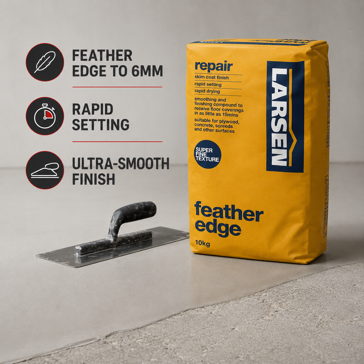 Larsen Feather Edge product feature image highlighting rapid setting and ultra-smooth feather edge performance.