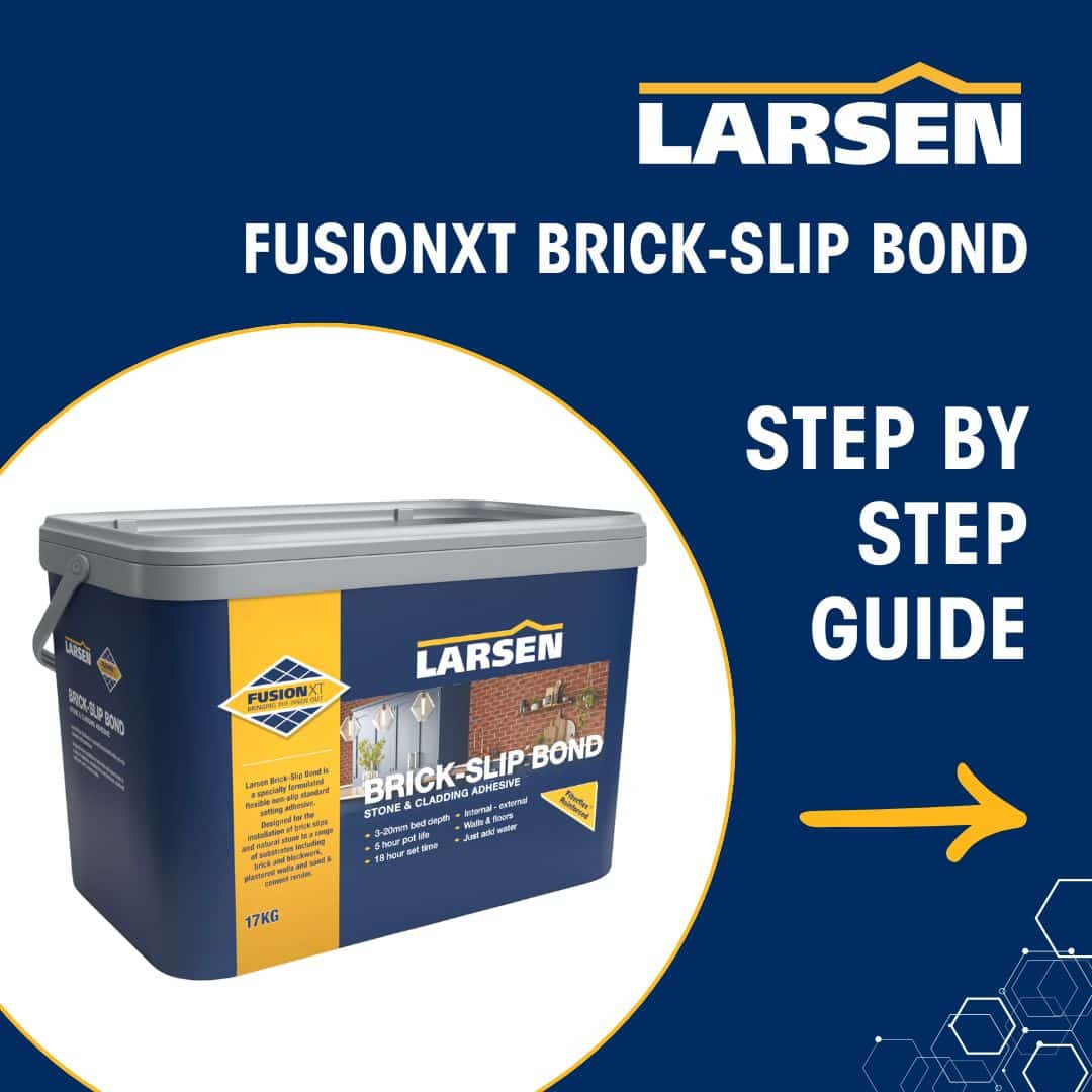 Step 1 of the Larsen Fusion XT Brick Slip Bond installation — preparing the substrate before applying the bonding adhesive.